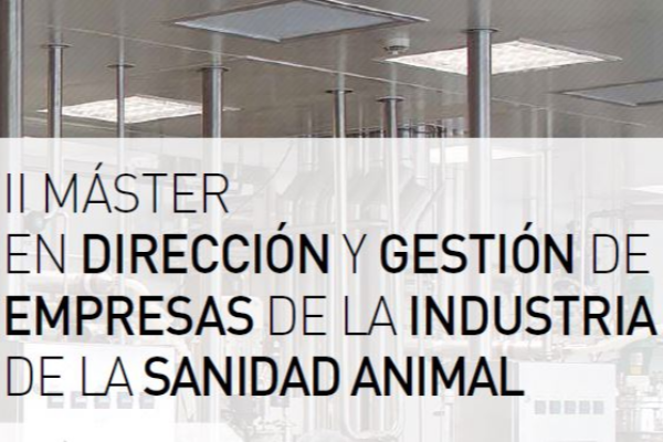 vuelve el mster en direccin y gestin de empresas de la industria de sanidad animal vuelve el mster en direccin y gestin de empresas de la industria de sanidad animal